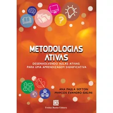 Metodologias Ativas: Desenvolvendo Aulas Ativas Para Uma Aprendizagem Significativa - - 2022