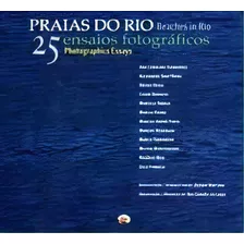 Praias Do Rio - 25 Ensaios Fotográficos, De Bia Correia Lago. Editora Capivara - Queen Books Em Português