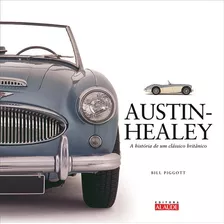 Austin-healey: A História De Um Clássico Britânico, De Piggott, Bill. Série Haynes Starling Alta Editora E Consultoria Eireli, Capa Dura Em Português, 2016