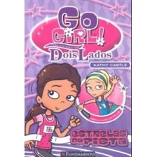 Livro Go Girl - Estrelas Da Pista - Kathy Castle [2010]