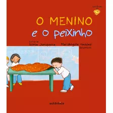 O Menino E O Peixinho, De Junqueira, Sonia. Autêntica Editora Ltda., Capa Mole Em Português, 2013