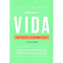 Dieta Da Mente Para A Vida, A