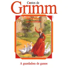 A Guardadora De Gansos, De Penteado, Maria Heloísa. Série Contos De Grimm Editora Somos Sistema De Ensino, Capa Mole Em Português, 2000