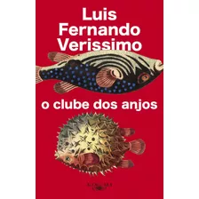 O Clube Dos Anjos (nova Edição), De Veríssimo, Luis Fernando. Editora Schwarcz Sa, Capa Dura Em Português, 2019