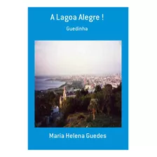 Livro A Lagoa Alegre !