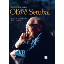 Desvirando A Página: A Vida De Olavo Setubal, De Brandão, Ignácio De Loyola. Série Olavo Setubal Editora Grupo Editorial Global, Capa Mole Em Português, 2008