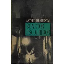 Livro Poesia Sonetos Escolhidos De Antero De Quental Pela...