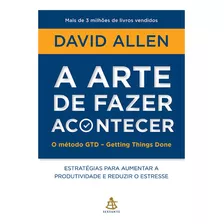 Livro A Arte De Fazer Acontecer - David Allen - Frete Grátis