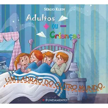 Adultos Mais Ou Menos Crianças - Um Ladrão Do Outro Mundo, De Klein, Sergio. Editora Fundamento, Edição 0 Em Português