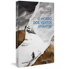 O Morro Dos Ventos Uivantes (apresentação Tércia Montenegro), De Brontë, Emily. Série Clássicos Autêntica Autêntica Editora Ltda., Capa Mole Em Português, 2021