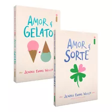 Amor & Gelato + Amor & Sorte - Kit 2 Livros