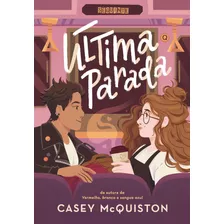 Última Parada, De Mcquiston, Casey. Editora Schwarcz Sa, Capa Mole Em Português, 2022