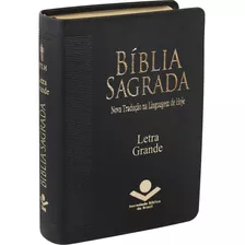 Bíblia Letra Grande Versão Ntlh Luxo Sbb Nova Tradução Linguagem De Hoje Sem Índice Preta Nobre