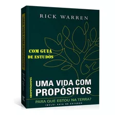 Uma Vida Com Propósito: Cristão, Vida, Família, Evangélico, De Rick Warren. Editora Vida, Capa Mole Em Português, 2018