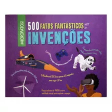 Livro 500 Fatos Fantásticos Sobre As Invenções - Rooney, Anne [2020]