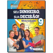 Seu Dinheiro, Sua Decisão! - 9º Ano