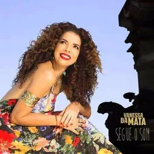 Cd Vanessa Da Mata - Segue O Som (cd Original E Lacrado