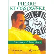 Nietzsche Y El Circulo Vicioso - Klossowski,pierre