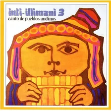 Cd Inti-illimani / 3 Canto De Pueblos Andinos (1975) 