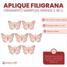 Aplique Filigrana Ornamento Mariposa Grande 38mm X 40unis