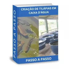 Projeto Detalhado Completo Criação Tilápias Caixa D'agua