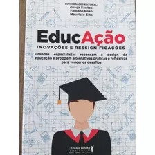 Livro Educação Inovações E Ressignificações