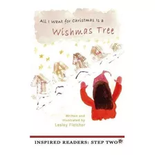 All I Want For Christmas Is A Wishmas Tree (libro En Inglés)