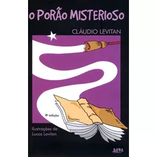 O Porão Misterioso, De Levitan, Claudio. Editora Publibooks Livros E Papeis Ltda., Capa Mole Em Português, 2000