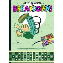 Breakdowns, De Spiegelman, Art. Editora Schwarcz Sa, Capa Mole Em Português, 2009