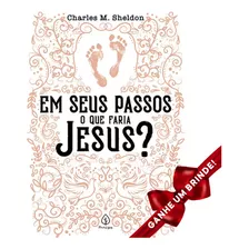 Livro Em Seus Passos O Que Faria Jesus? Charles M. Sheldon