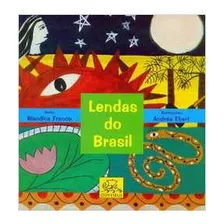 Lendas Do Brasil De Blandina Franco E Andrea Ebert Pela Odysseus (2006)