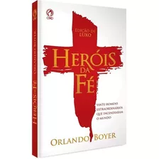 Livro Heróis Da Fé - Orlando Boyer