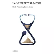 La Muerte Y El Morir, De Berrozpe Martínez María. Editorial Cátedra, Tapa Blanda En Español, 9999