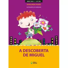 A Descoberta De Miguel, De Nunes, Marilurdes. Série Brincando Com A Leitura Editora Do Brasil, Capa Mole Em Português, 2007