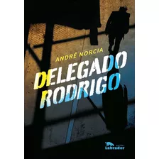 Delegado Rodrigo - Norcia, Andre - Labrador