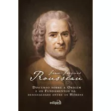 Rousseau - A Origem Da Desigualdade Entre Os Homens, De Rosseau, Jean- Jacques. Editora Edipro, Capa Mole Em Português