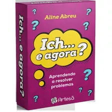 Ich... E Agora? Aprendendo A Resolver Problemas