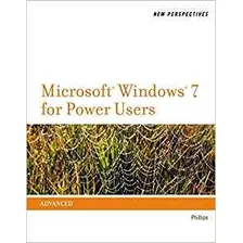 New Perspectives On Microsoft Windows 7 For Power Users (sam