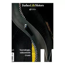 Forbes Life Motors: Tecnologia, Velocidade E Luxo Edição 1