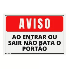 Placa Aviso Ao Entrar Ou Sair Não Bata Portão 15x20 Cm 