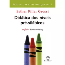 Livro Didática Dos Níveis Pré-silábicos (vol. 1 Didátic