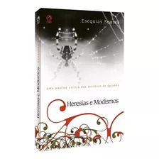 Livro Heresias E Modismos - Esequias Soares - Cpad