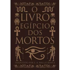 O Livro Egípcio Dos Mortos - Tradução Fiel Imagens Originais