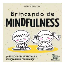 Livro Brincando De Mindfulness