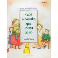 Cadê O Docinho Que Estava Aqui?, De Resende, Maria Angela. Editora Somos Sistema De Ensino Em Português, 2004