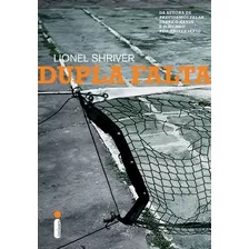 Dupla Falta, De Shriver, Lionel. Editora Intrínseca Ltda., Capa Mole Em Português, 2011