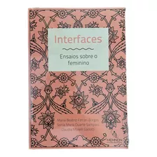 Livro Interfaces Ensaios Sobre O Feminino Maria F. Borges
