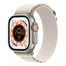 Apple Watch Ultra Gps + Celular - Caja De Titanio 49 Mm - Correa Loop Alpine Blanco Estelar - S