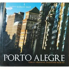 Porto Alegre Cenas Urbanas Paisagens Rurais De Eurico Salis Pela Salis & Salis (2008)