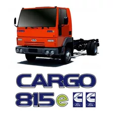 Kit Adesivos Emblemas Compativel Ford Cargo 815e Letreiros Cor Padrão